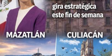 Mazatlán y Culiacán, en la ruta presidencial: Sheinbaum realizará gira estratégica este fin de semana